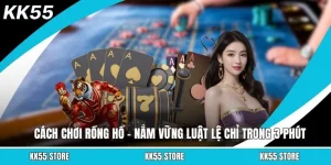 Cách Chơi Rồng Hổ – Nắm Vững Luật Lệ Chỉ Trong 3 Phút